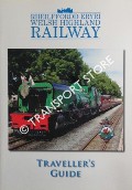 Book cover of Welsh Highland Railway Guide Book / Traveller's Guide by GROSVENOR, David; KNIGHT, Martyn; WOODS, Roy & BRITTON, Clare